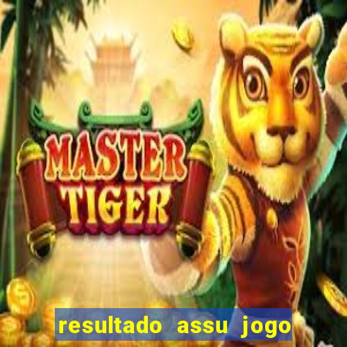 resultado assu jogo do bicho